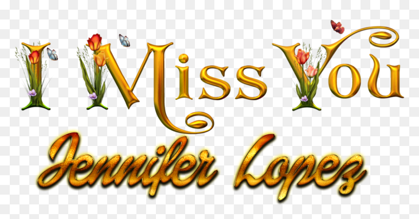 Jennifer Lopez Missing You Name Png - Calligraphy, Transparent Png - jennifer lopez png