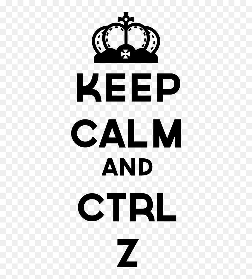 Keep Calm Ctrl Z Decorative Sticker - Poster, HD Png Download - keep calm png