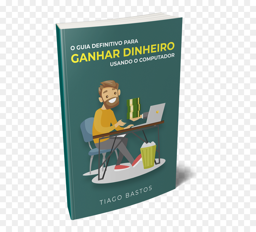 Guia Definitivo Para Ganhar Dinheiro Usando O Computad, HD Png Download - dinheiro png