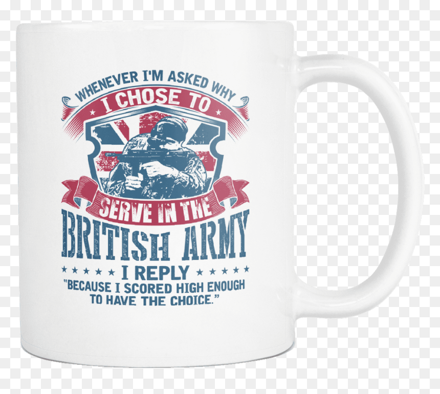 Whenever I"m Asked Why I Chose To Serve In The British - Coffee Cup, HD Png Download - british soldier png