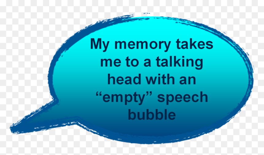 My Memory Takes Me To A Talking Head With An “empty” - Budgeting, HD Png Download - speech bubble png tumblr