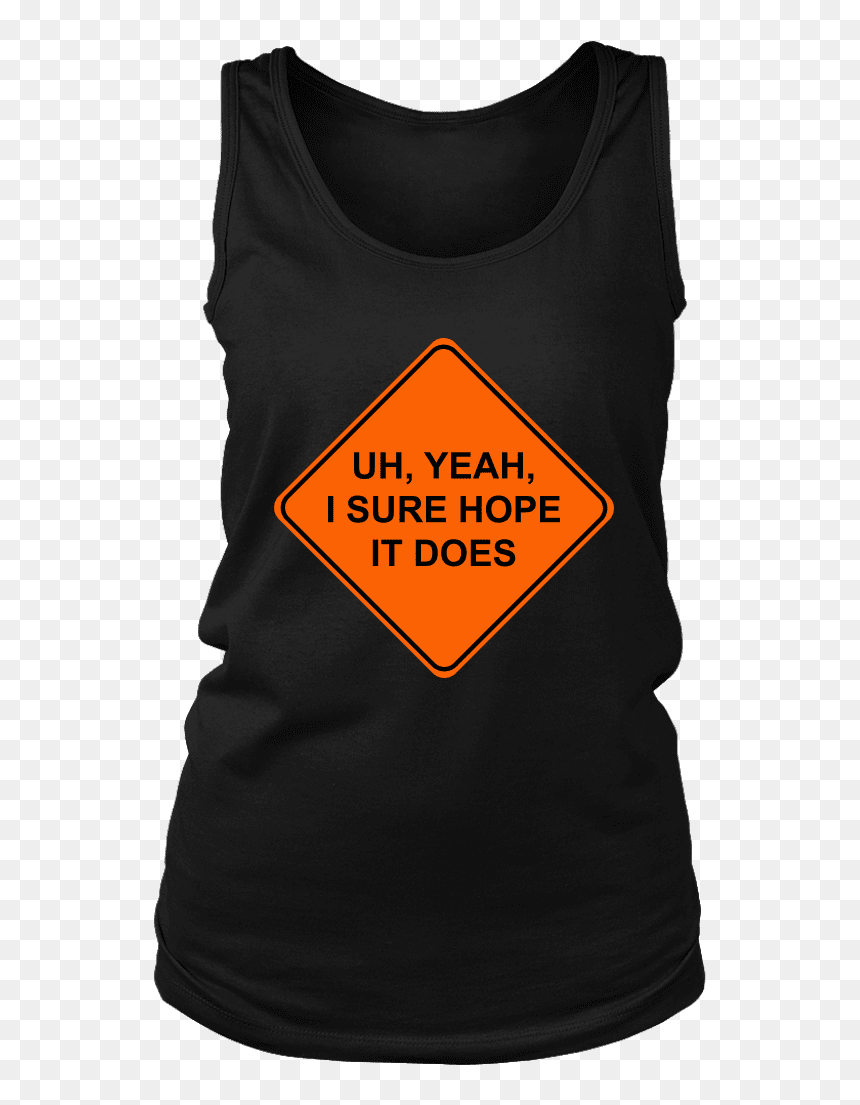 Uh Yeah I Sure Hope T Does Sign, HD Png Download - ifunny png