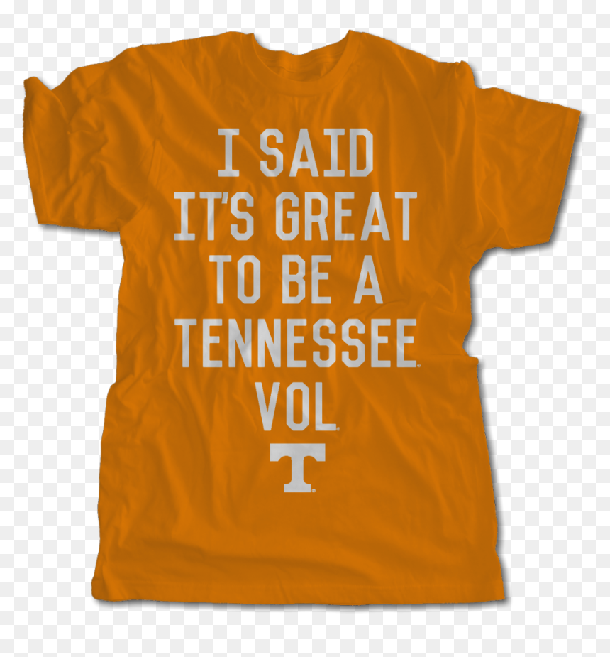 I Said It"s Great - Tennessee Vols Shirt, HD Png Download - tennessee vols logo png