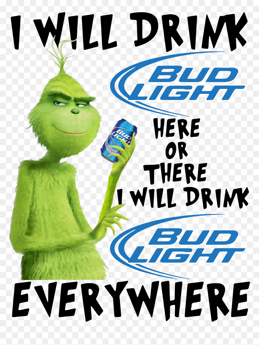 Grinch I Will Drink Bud Light Here Or There I Will - Poster, HD Png Download - bud light can png