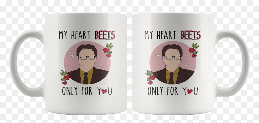 Dwight Schrute My Heart Beets Only For You"
 Data-zoom="//cdn - Mug, HD Png Download - dwight schrute png