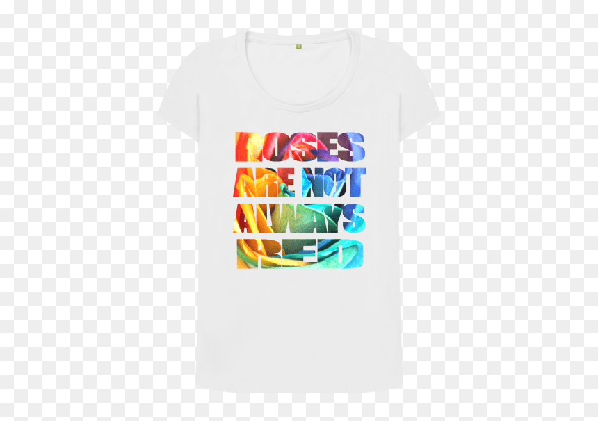 Roses Are Not Always Red Womens Organic Cotton T Shirt - Rocket, HD Png Download - red t shirt png