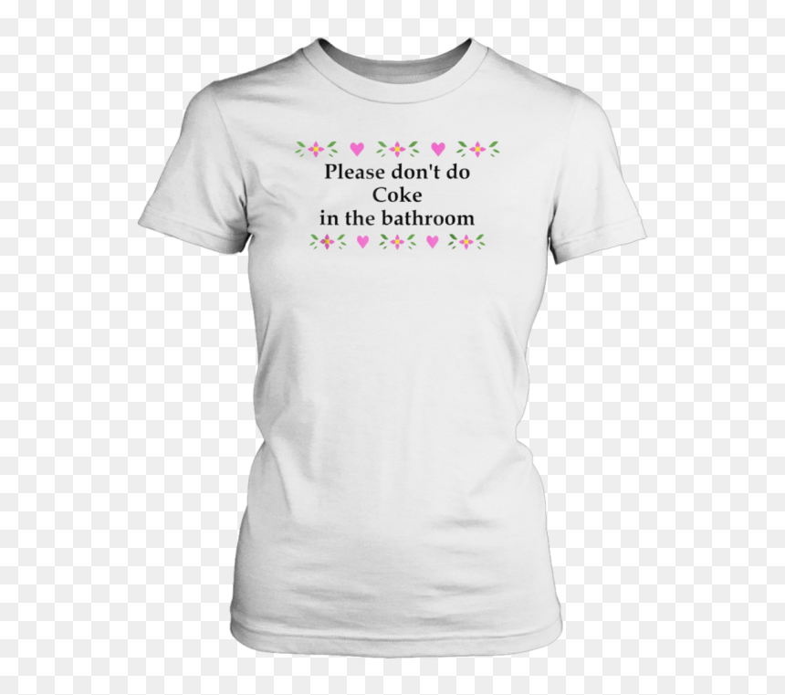 Sophie Turner Please Don"t Do Coke In The Bathroom - Misophonia T Shirt, HD Png Download - sophie turner png