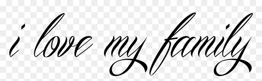 Tattoo I Love My Family, HD Png Download - photography png text