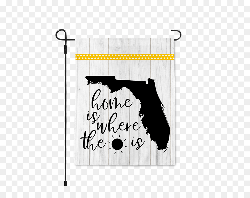 Home Is Where The Sunshine Is Florida State Garden - Florida Map, HD Png Download - florida state png