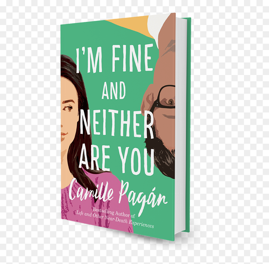 I"m Fine And Neither Are You, A Novel By Camille Pagán - Poster, HD Png Download - novel png