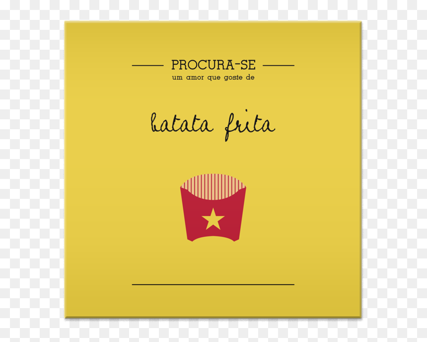 Azulejo Procura Se Um Amor Que Goste De Batata Frita - Procura Se Um Amor Que Goste De Batata Frita, HD Png Download - batata frita png