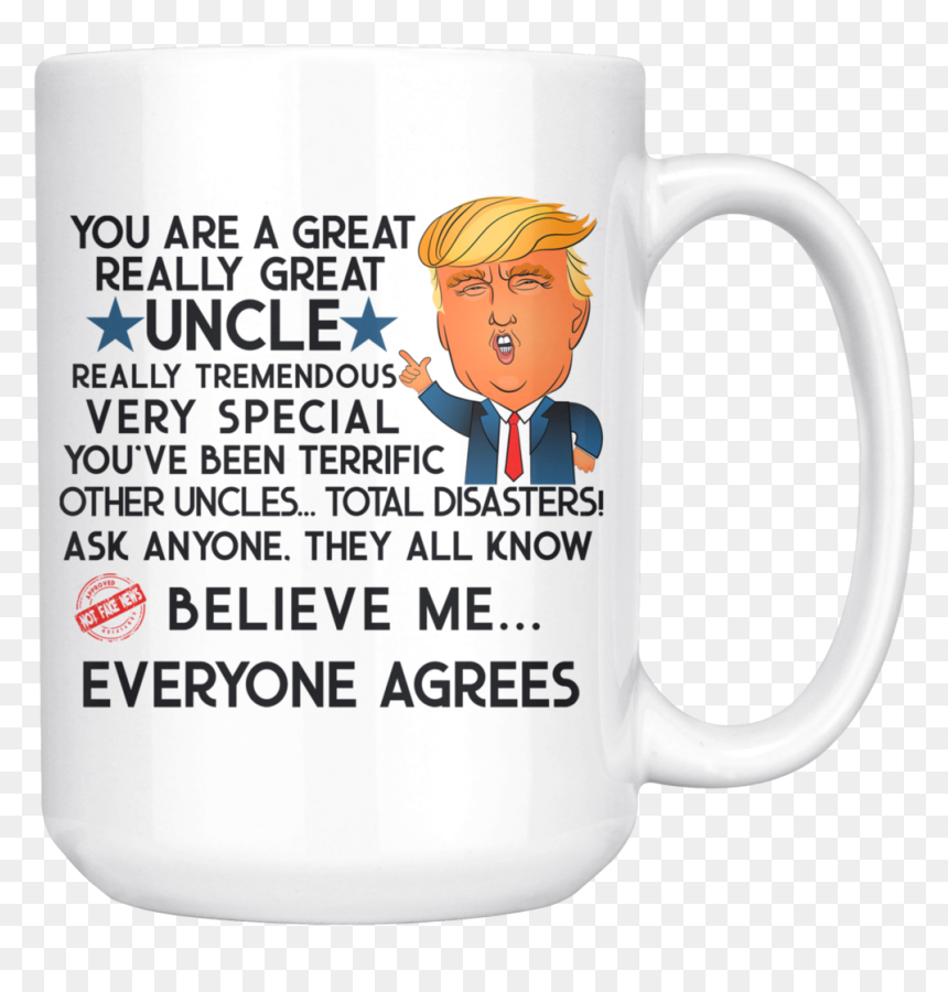 Funny Trump Mug For Uncle 15 Oz White Coffee Mug - Fathers Day Father In Law, HD Png Download - white coffee cup png