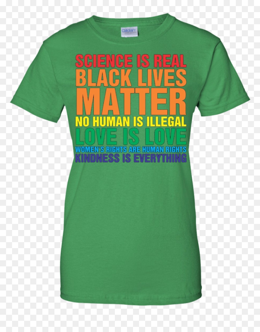 Science Is Real Black Lives Matter Funny Apparel - Active Shirt, HD Png Download - apparel png