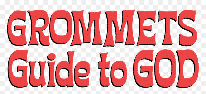 Grommets Guide To God, HD Png Download - god png image