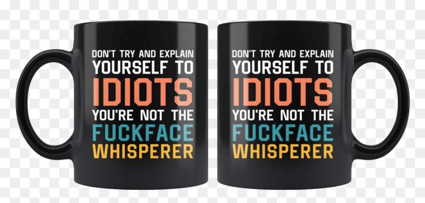 Mug, HD Png Download - idiot png