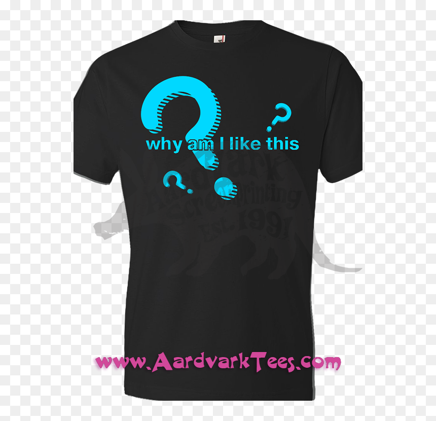 Why Am I Like This - Active Shirt, HD Png Download - aardvark png