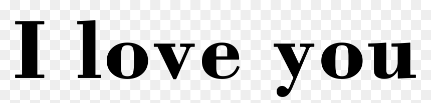 I Love You Png - Black-and-white, Transparent Png - love png for picsart