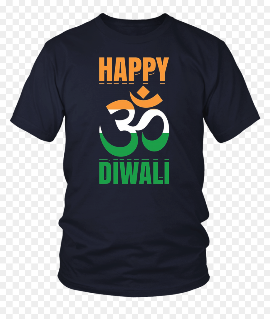 Cant Hear You Over My Freedom T Shirt, HD Png Download - happy deepavali png