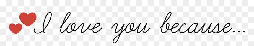 I Love You Because Printable Notecards - Calligraphy, HD Png Download - notecard png