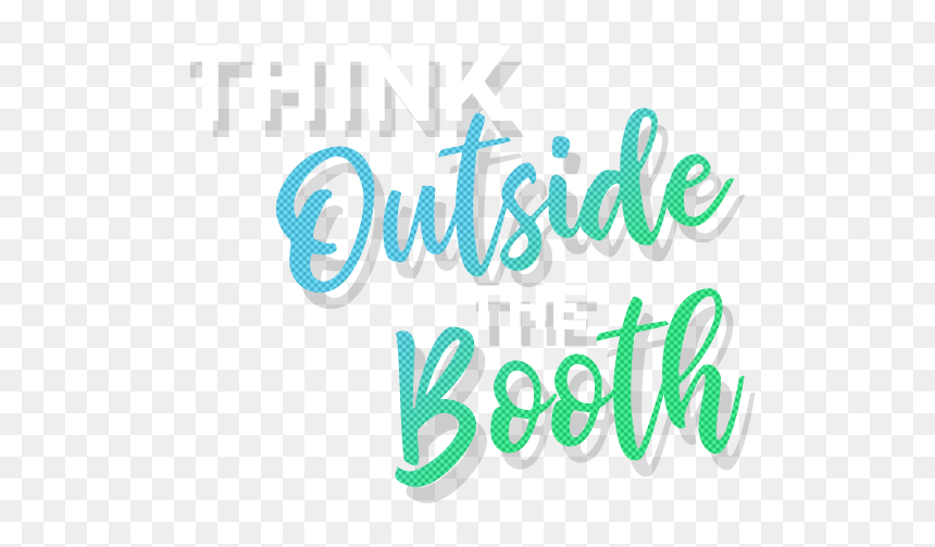 Think Outside The Booth - Calligraphy, HD Png Download - booth png