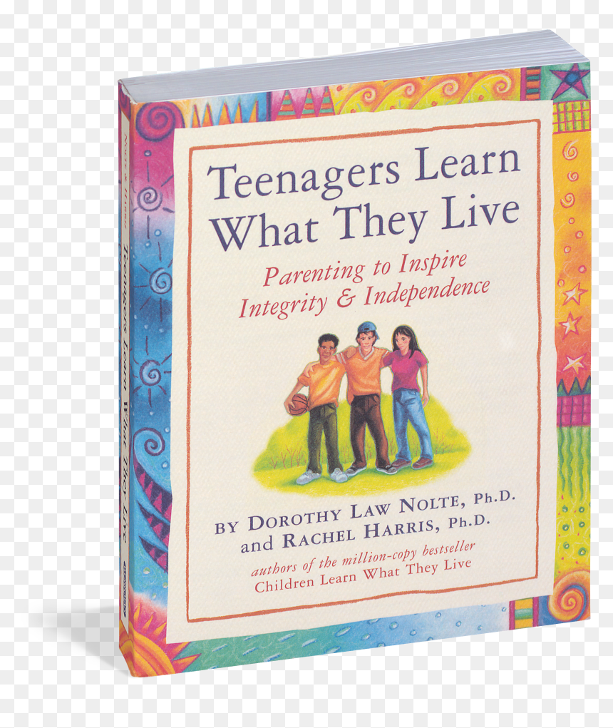 Cover - Teenagers Learn What They Live: Parenting To Inspire, HD Png Download - teenagers png