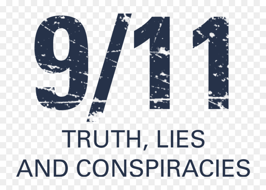 9 11 Truth Lies And Conspiracies, HD Png Download - 9 11 png