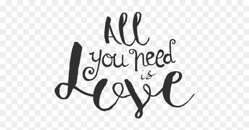 All You Need Is Love Phrase Word Art Png - Calligraphy, Transparent Png - love word png