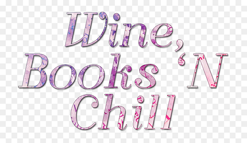 Wine, Books "n Chill - Calligraphy, HD Png Download - cigarro marihuana png