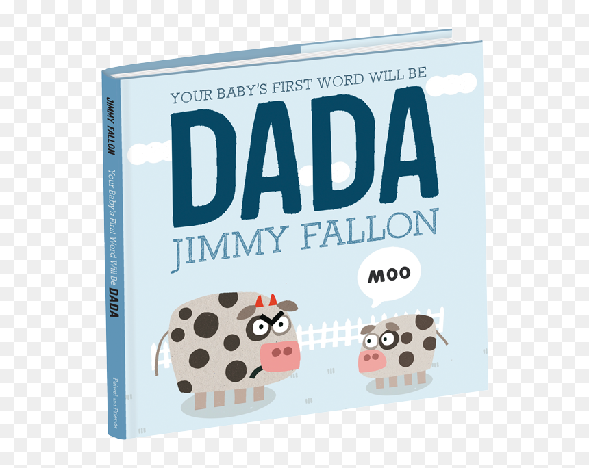 Your Baby"s First Word Will Be Dada Hardcover - Your Baby's First Word Will Be Dada, HD Png Download - jimmy fallon png
