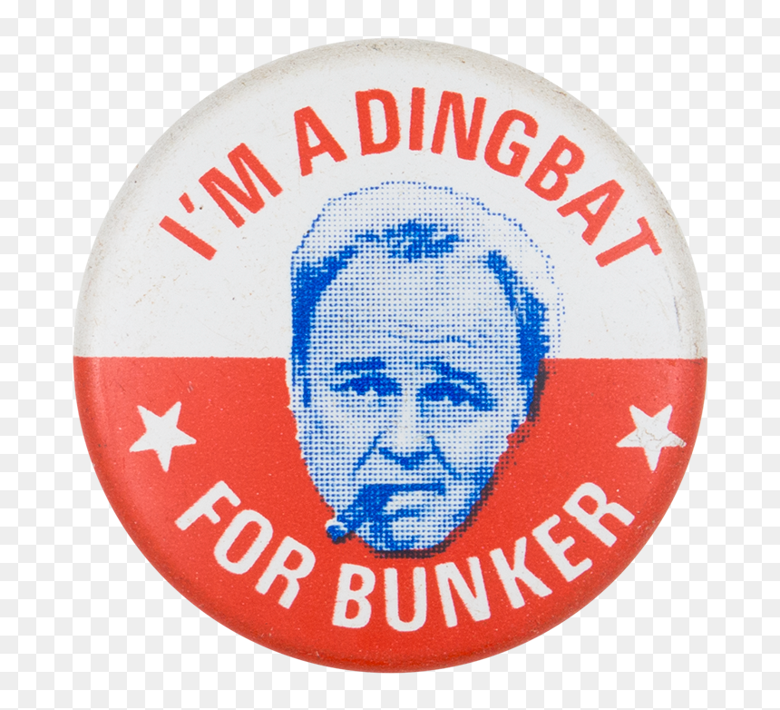 I"m A Dingbat For Bunker Red And White Entertainment - Archie Bunker Title Transparent, HD Png Download - bunker png