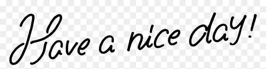 Have A Nice Day Png, Transparent Png - great png