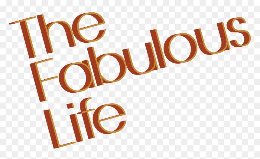 Fabulous Png -the Fabulous Life Of - Fabulous Life, Transparent Png - life.png