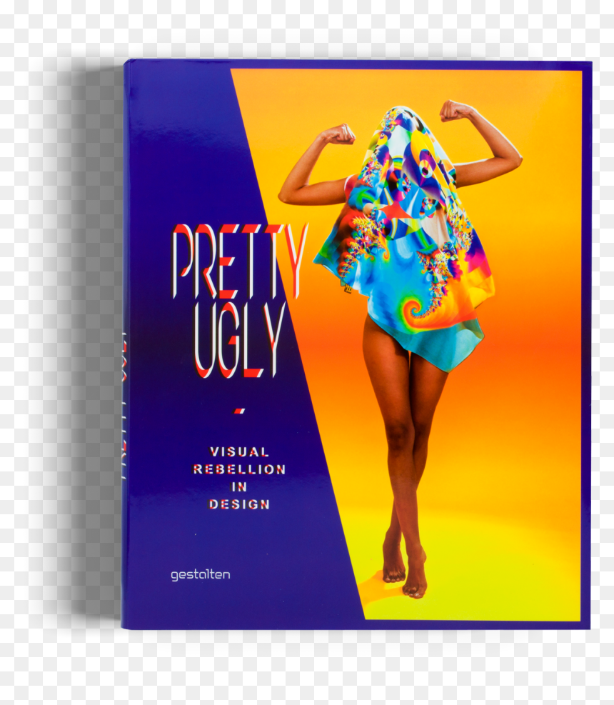 Pretty Ugly Design Fashion Gestalten Book"
 Class= - Pretty Ugly: Visual Rebellion In Design, HD Png Download - rebellion png