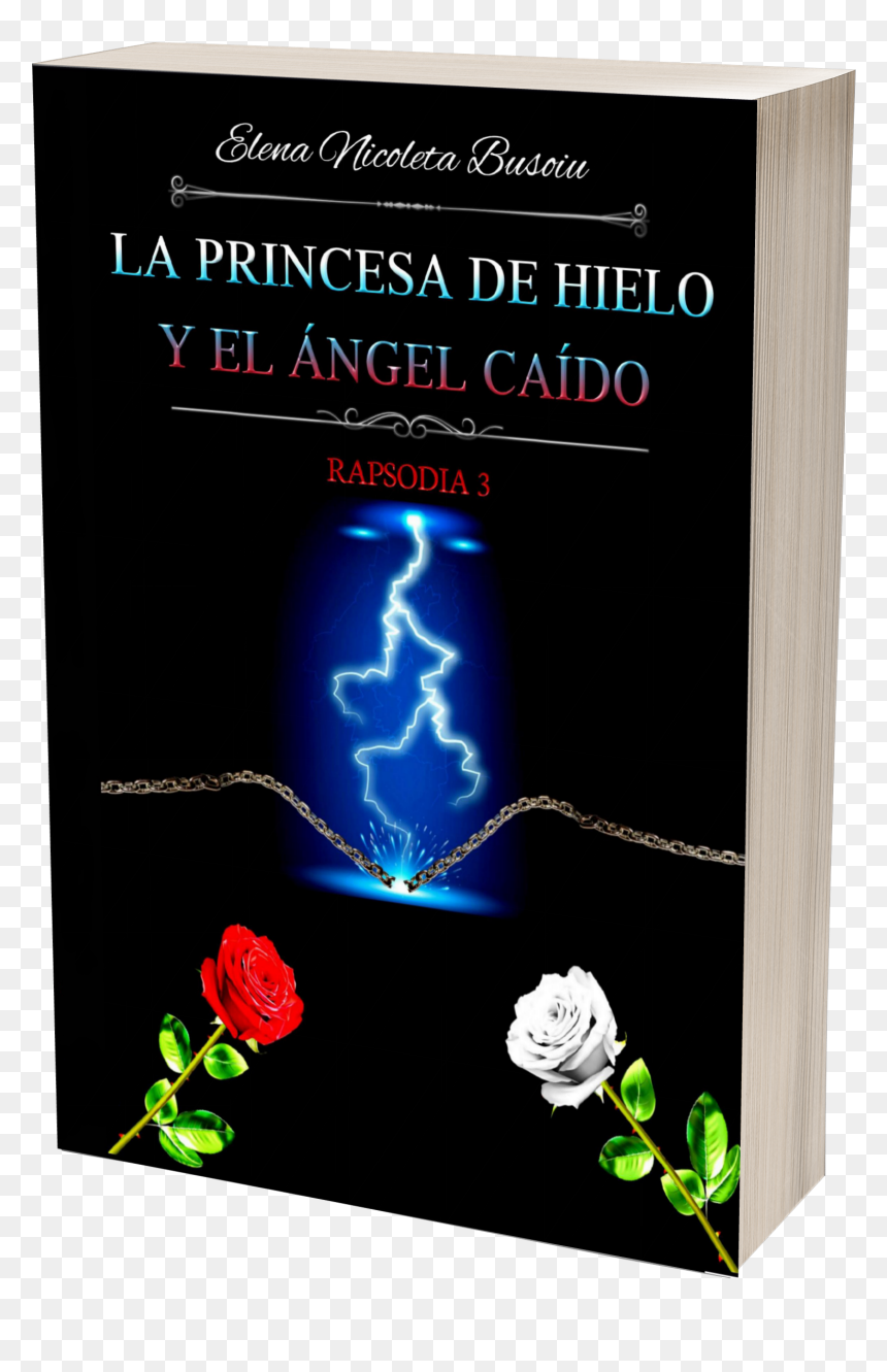 The Author Elena Nicoleta Busoiu - La Princesa De Hielo Y El Ángel Caído: Rapsodia 3, HD Png Download - princess elena png