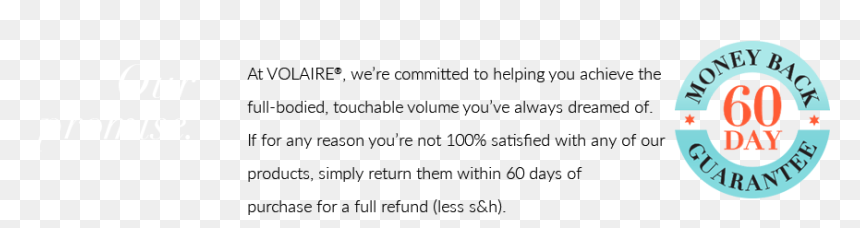 No Risk Money Back Guarantee With Volaire Hair Volumizing, HD Png Download - 60 day money back guarantee png