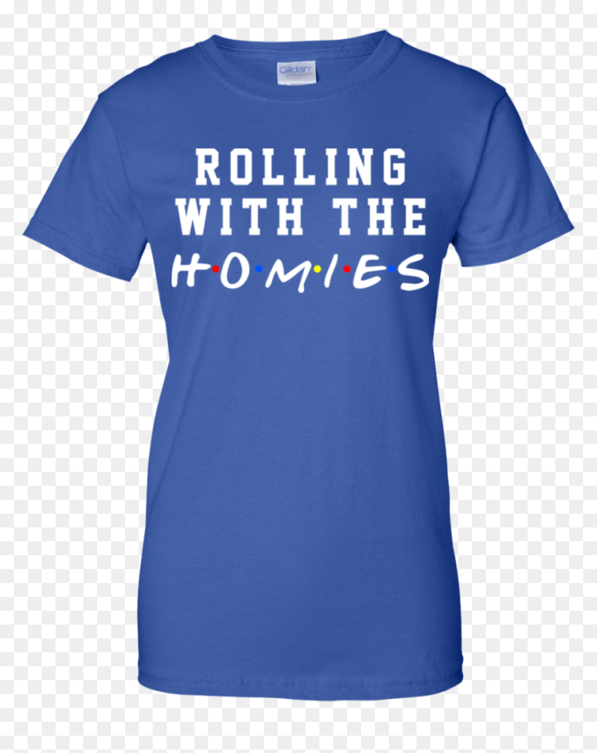 Rolling With The Homies Shirt, Hoodie, Tank - T-shirt, HD Png Download - homies png