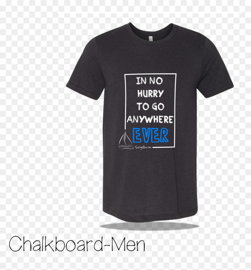 M-in No Hurry Chalkboard , Png Download - Not Hurry To Anywhere, Transparent Png - chalkboard.png