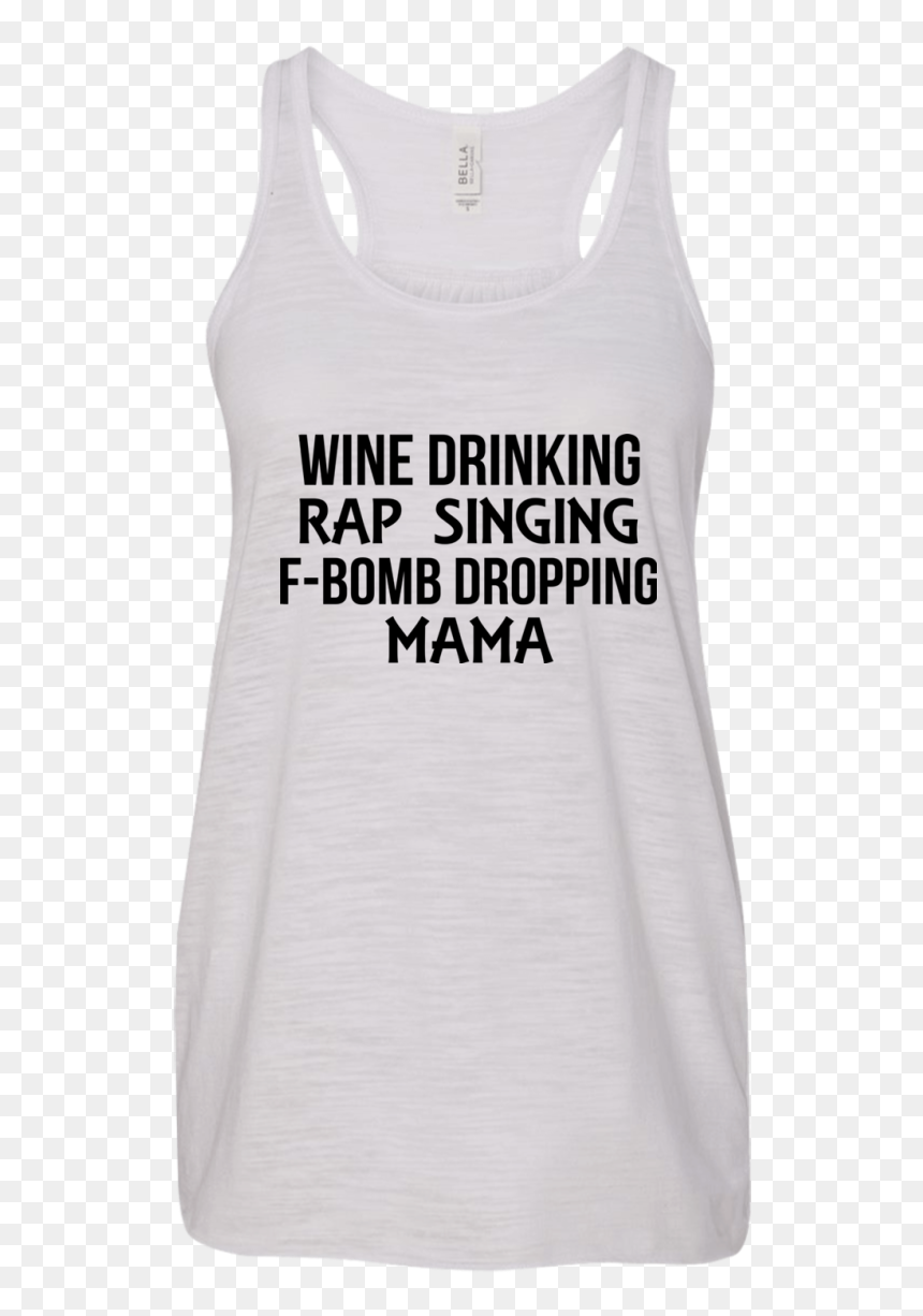 Wine Drinking Rap Singing F-bomb Dropping Mama Shirt - Active Tank, HD Png Download - bomb vest png