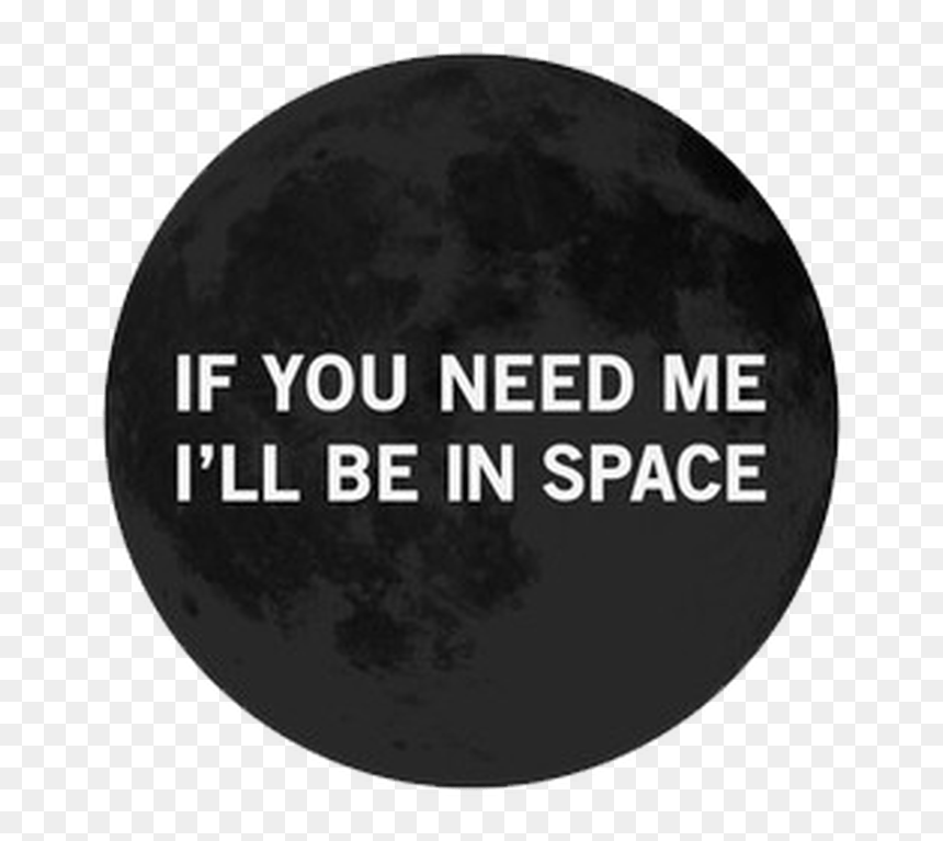 If You Need Me Ill, HD Png Download - png tumblr quotes