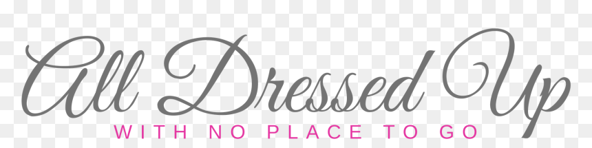 All Dressed Up With No Place To Go - Calligraphy, HD Png Download - date night png