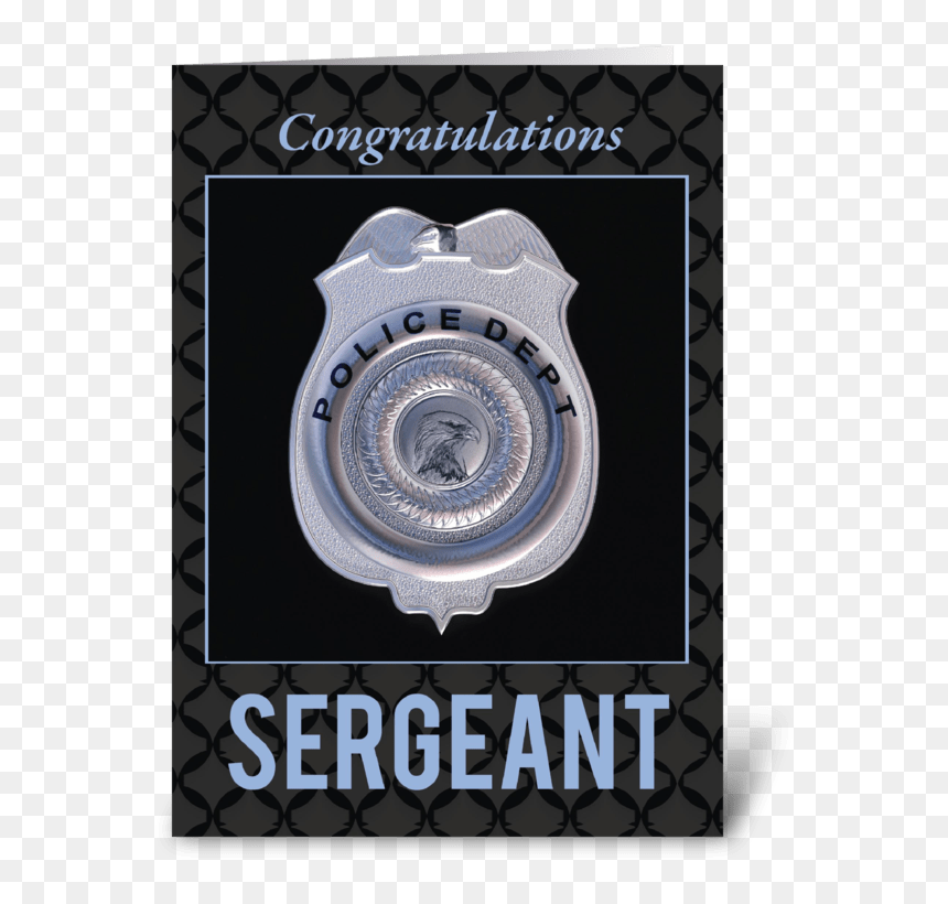 Sergeant In Police Department Promotion Greeting Card - Police Sergeant Congratulations, HD Png Download - sergeant png