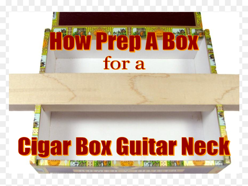 How Prep A Box For A Cigar Box Guitar Neck, HD Png Download - guitar neck png
