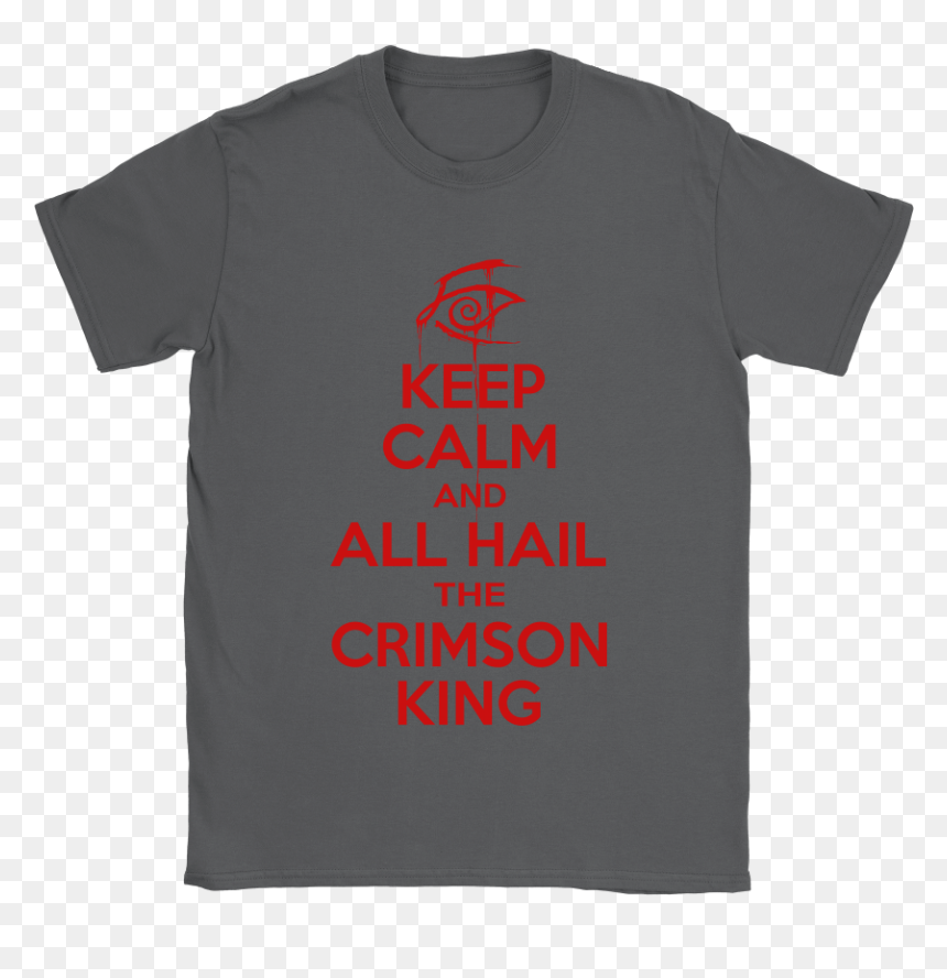 Keep Calm And All Hail The Crimson King The Dark Tower - Houston Texans, HD Png Download - king crimson png
