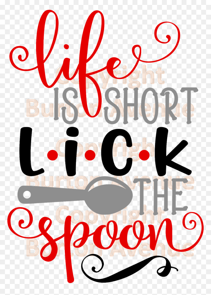 Life Is Short Lick The Spoon Clipart , Png Download - Licking Spoon Clipart, Transparent Png - lick png