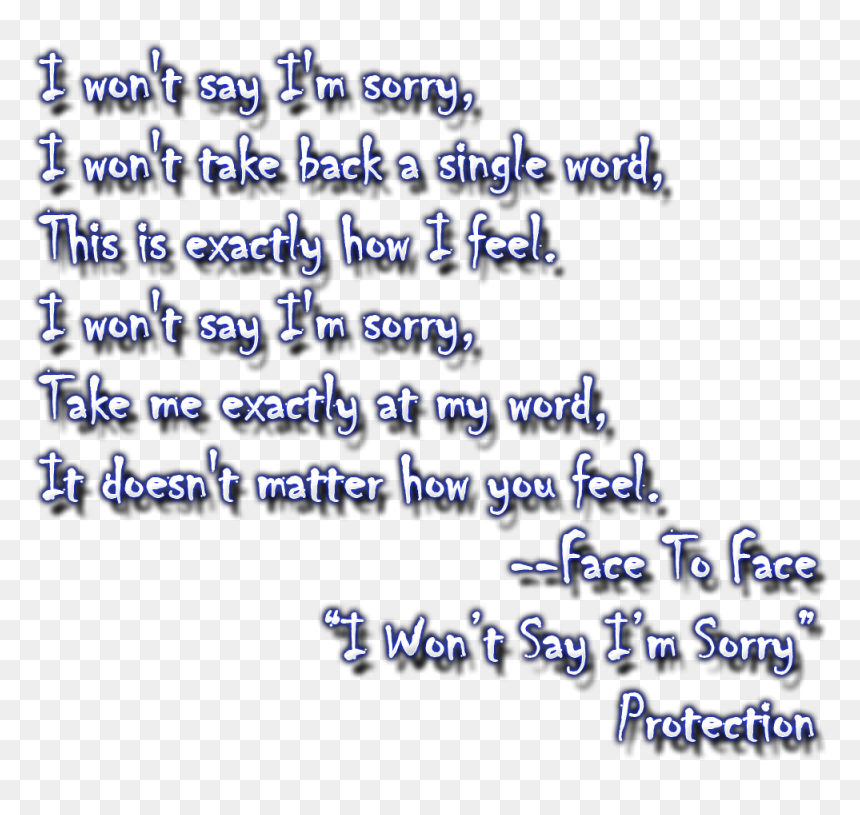 I Won"t Say I"m Sorry, HD Png Download - face to face png