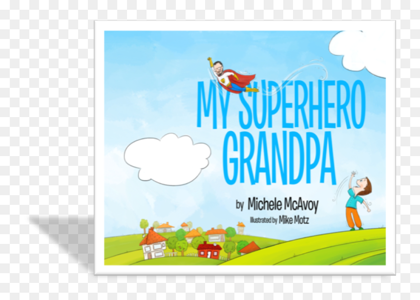 My Superhero Grandpa [book] , Png Download - Poster, Transparent Png - superhero background png