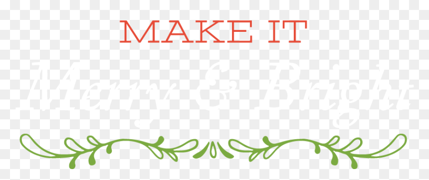 Make It Merry And Bright - Buddemeyer, HD Png Download - merry and bright png