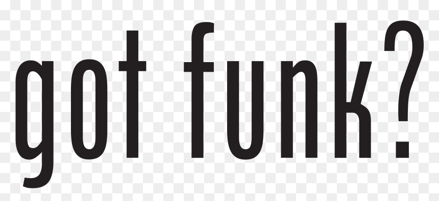 Gotfunk-textonly - Got Junk, HD Png Download - funk png