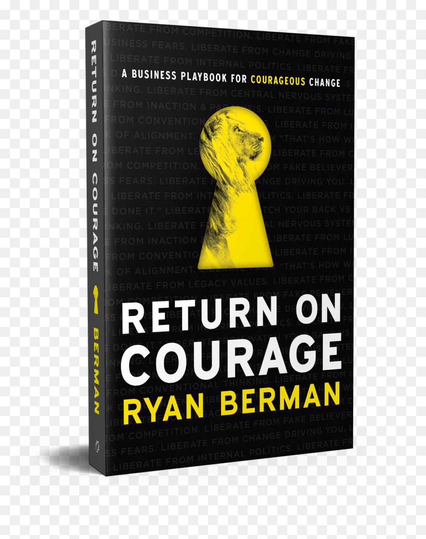Return On Courage: A Business Playbook For Courageous, HD Png Download - courage png