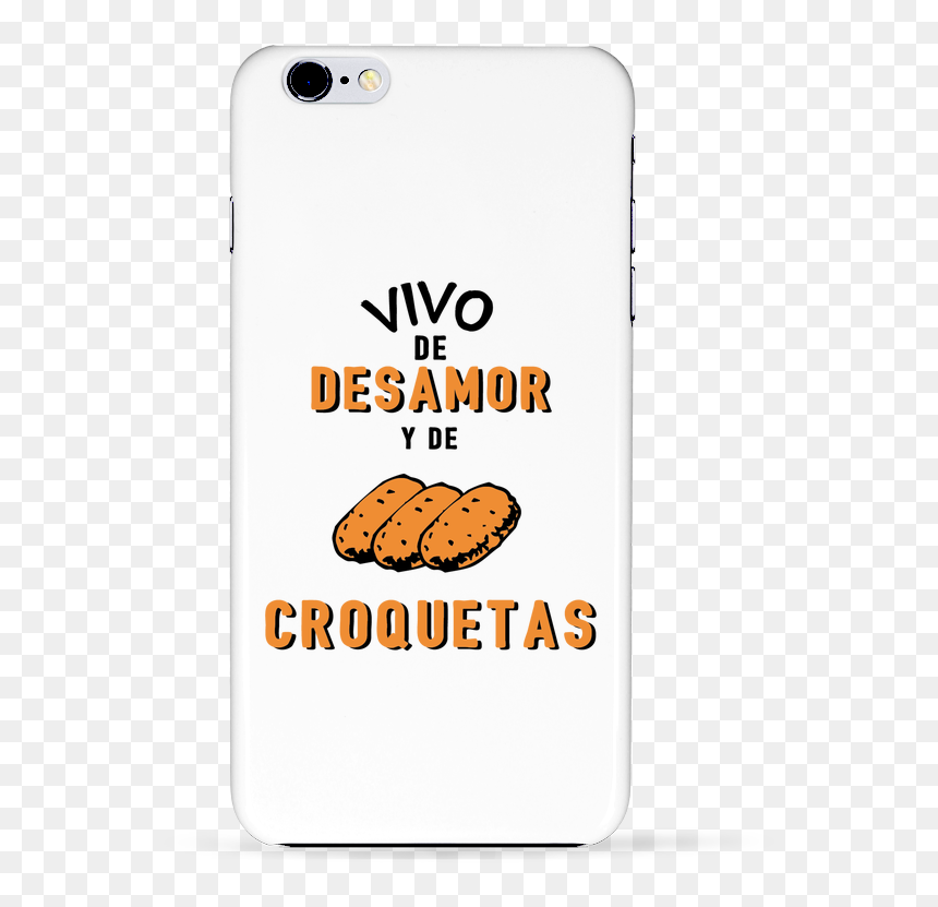 Coque 3d Iphone 6 Vivo De Desamor Y De Croquetas De - Iphone, HD Png Download - croquetas png